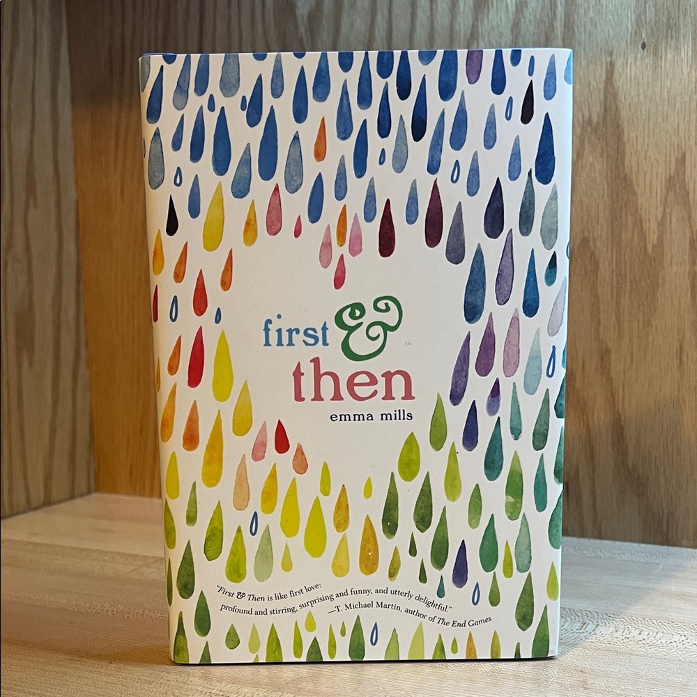First & Then by Emma Mills -- young adult literature